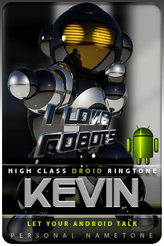 KEVIN nametone droid Android Entertainment