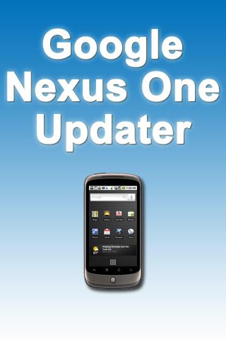 Google Nexus One Updater Android News & Weather