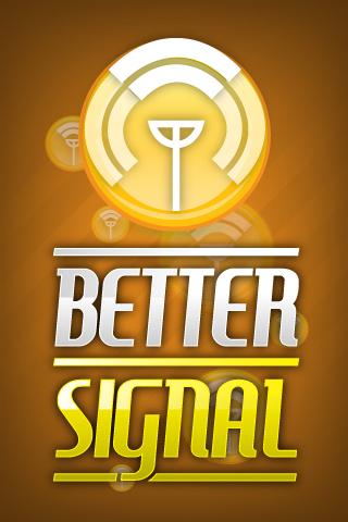 Better Signal