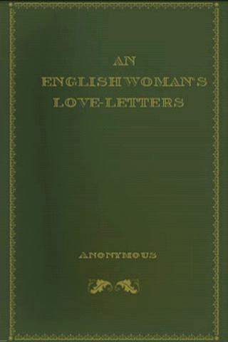 An Englishwomans Love-Letters