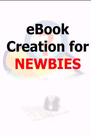 ebook Creation For Newbies Android Reference
