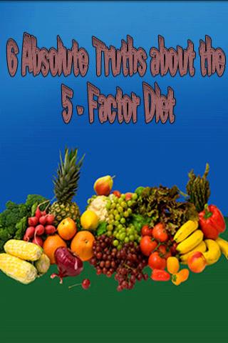 6 Truths about 5 Factor Diet Android Reference