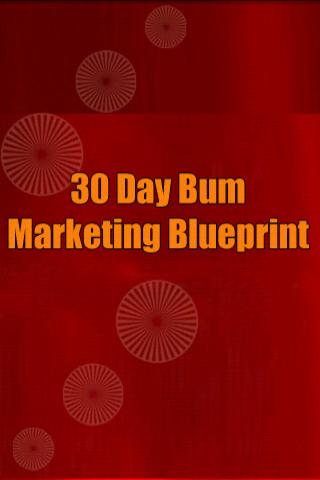 30 Day Bum Marketing Blueprint Android Reference