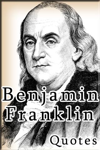 Benjamin Franklin Quotes Android Reference