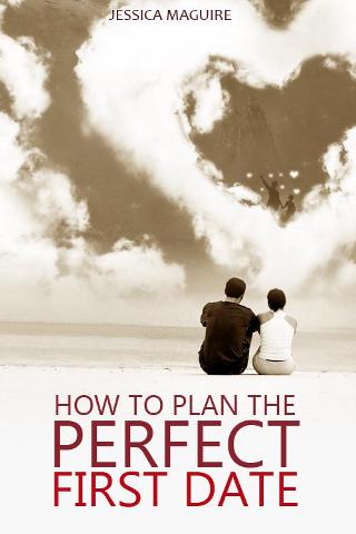 How to Plan the Perfect First