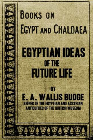 Egyptian Ideas of Future Life