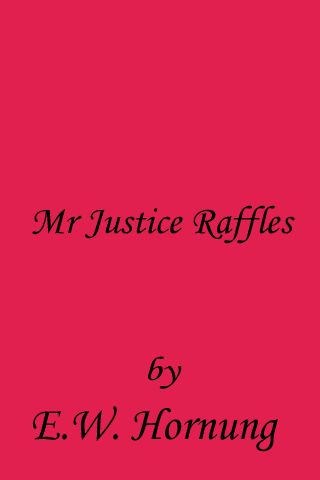 Mr Justice Raffles Android Entertainment
