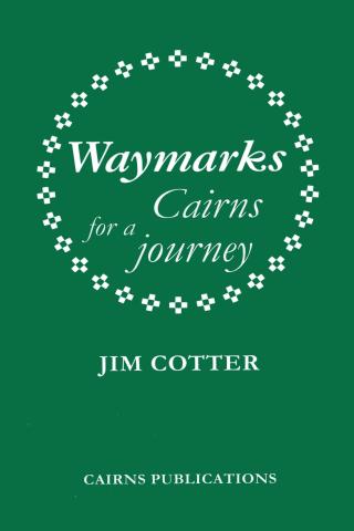Waymarks -Cairns for a Journey