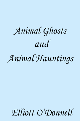 Animal Ghosts and Hauntings