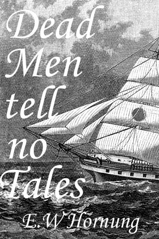 Dead Men Tell No Tales