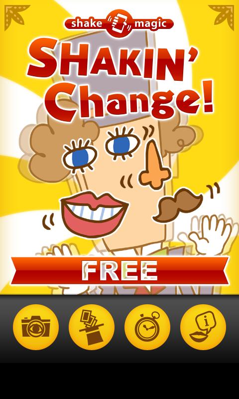 SHAKIN’Change! FREE Android Entertainment
