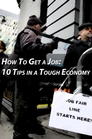 How To Get a Job: 10 Tips