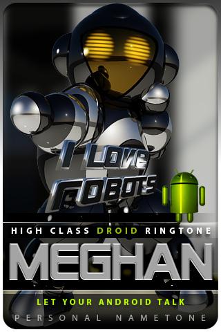 MEGHAN nametone droid Android Themes