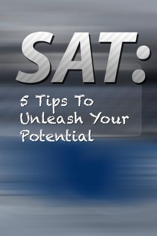 SAT: 5 Tips To Unleash