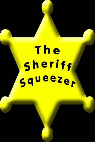 The Sheriff Squeezer Android Arcade & Action